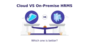 Cloud HRMS or On-Premise Systems for UAE Businesses