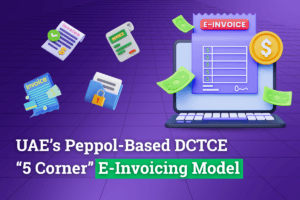 UAE's Peppol-Based DCTCE 5 Corner E-Invoicing Model