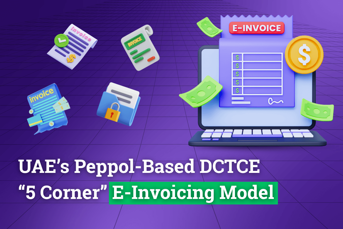 UAE's Peppol-Based DCTCE 5 Corner E-Invoicing Model