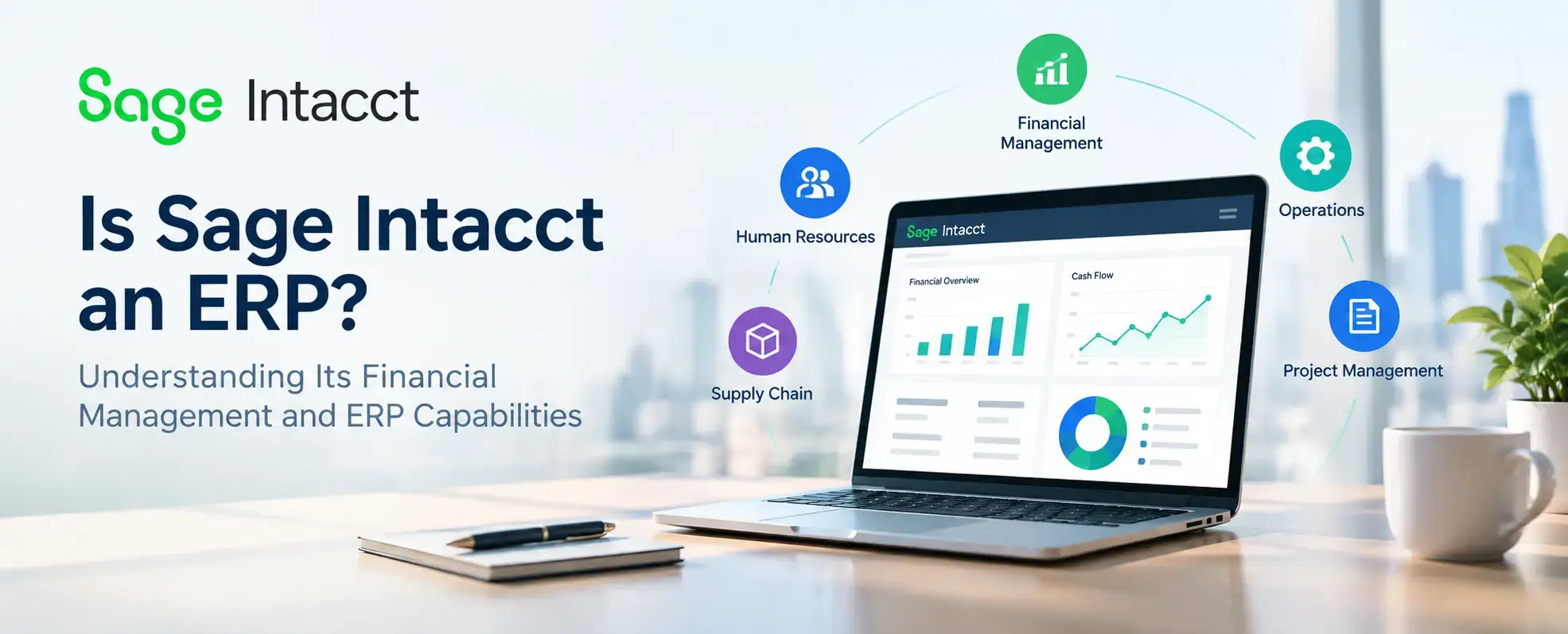 Is Sage Intacct an ERP? Understanding Its Financial Management and ERP Capabilities